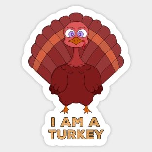 I Am A Turkey Sticker